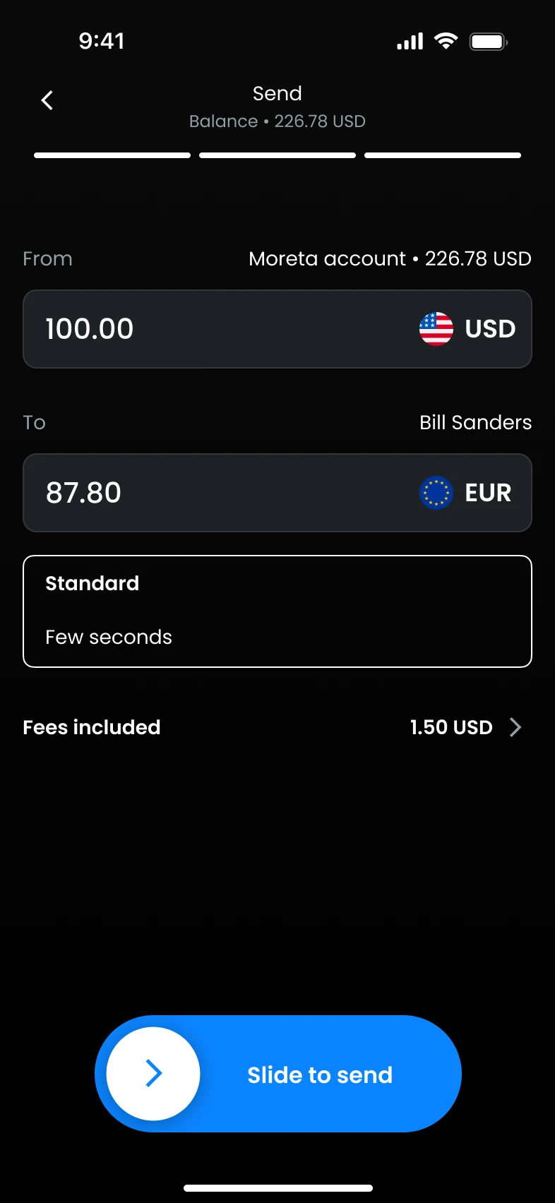 Übersicht mit 100 USD von einem Moreta-Konto, 87,80 EUR an Bill Sanders, Standardversand in wenigen Sekunden, 1,50 USD Gebühren inklusive und einem Schieberegler zum Senden